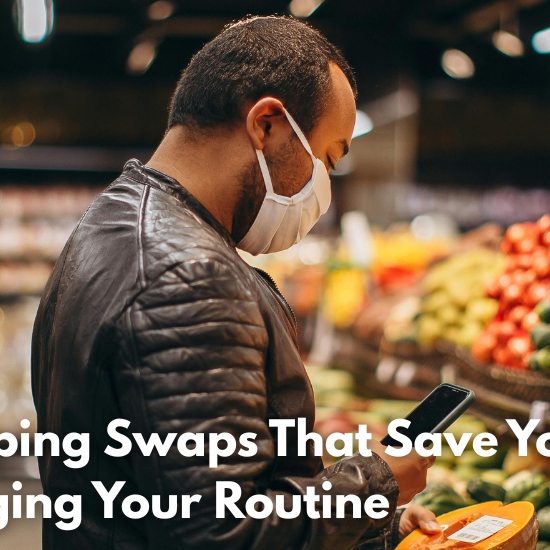5 Simple Shopping Swaps That Save you Money Without Changing Your Routine